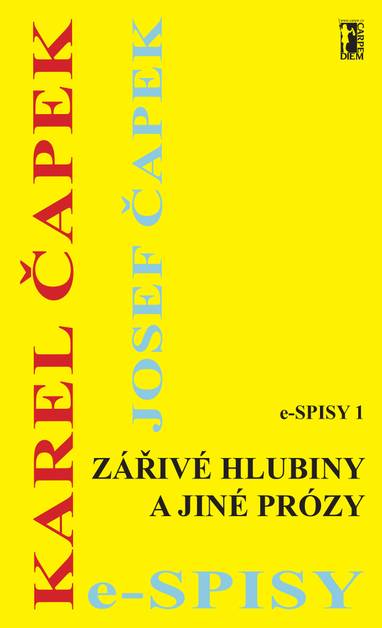 E-kniha Zářivé hlubiny a jiné prózy - Josef Čapek, Karel Čapek