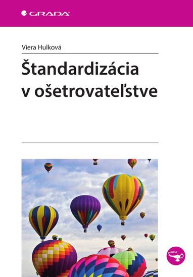 E-kniha Štandardizácia v ošetrovateľstve - Viera Hulková