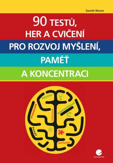 E-kniha 90 testů, her a cvičení pro rozvoj myšlení, paměť a koncentraci - Gareth Moore