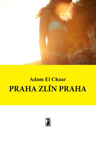 E-kniha Praha Zlín Praha - Adam El Chaar