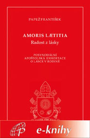 E-kniha Amoris laetitia / Radost z lásky - Papež František