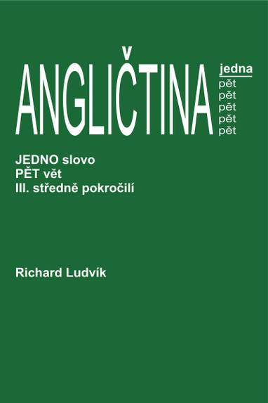 E-kniha Angličtina jedna pět III. - Richard Ludvík