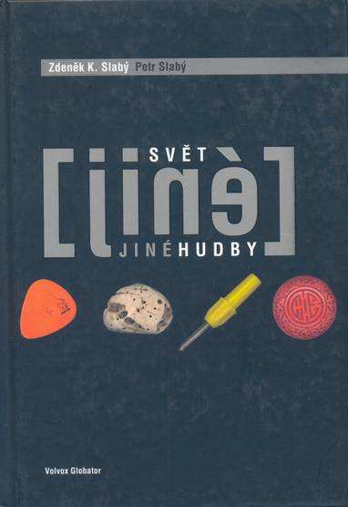 E-kniha Svět jiné hudby I. - Zdeněk K. Slabý, Petr K. Slabý