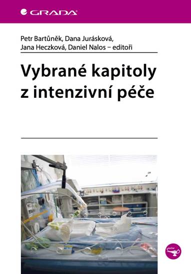 E-kniha Vybrané kapitoly z intenzivní péče - Petr Bartůněk, kolektiv a, Daniel Nalos, Dana Jurásková, Jana Heczková