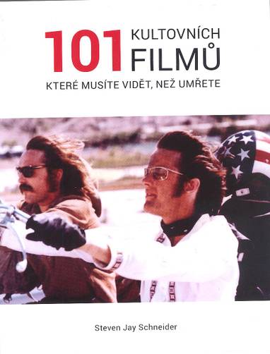 E-kniha 101 kultovních filmů které musíte vidět, než zemřete - Steven Jay Schnider