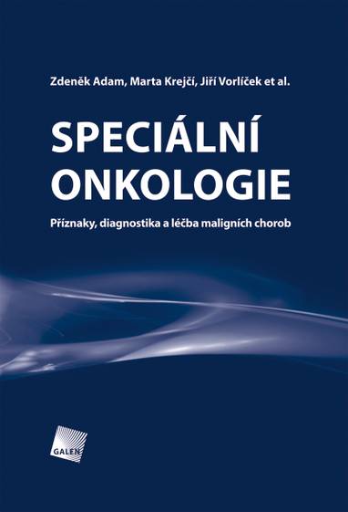 E-kniha Speciální onkologie - prof. MUDr. Zdeněk Adam CSc., Jiří Vorlíček, et al., Marta Krejčí