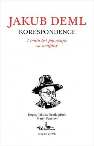 E-kniha I tento list považujte za neúplný. Korepondence s Matějem Fenclem. - Jakub Deml 1878