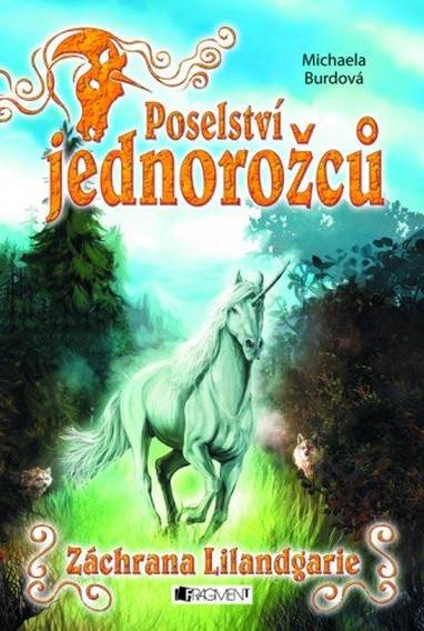 E-kniha Poselství jednorožců – Záchrana Lilandgarie - Michaela Burdová