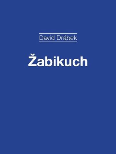 E-kniha Žabikuch - David Drábek