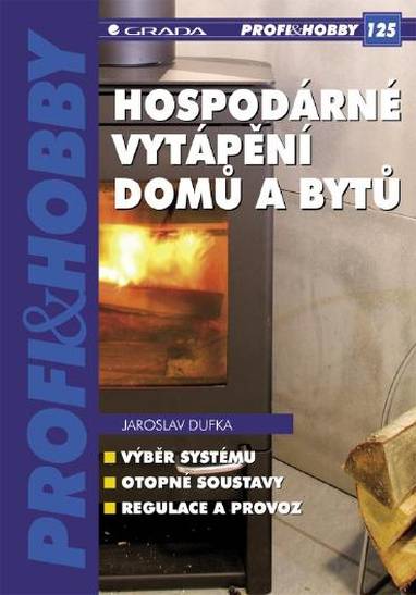 E-kniha Hospodárné vytápění domů a bytů - Jaroslav Dufka