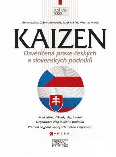 E-kniha Kaizen - osvědčená praxe českých a slovenských podniků - Jozef Krišťak, Ľudovít Boledovič, Miroslav Marek, Ján Košturiak