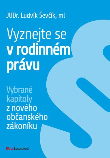 E-kniha Vyznejte se v rodinném právu - Ludvík Ševčík