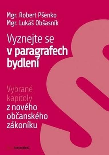 E-kniha Vyznejte se v paragrafech bydlení - Robert Pšenko