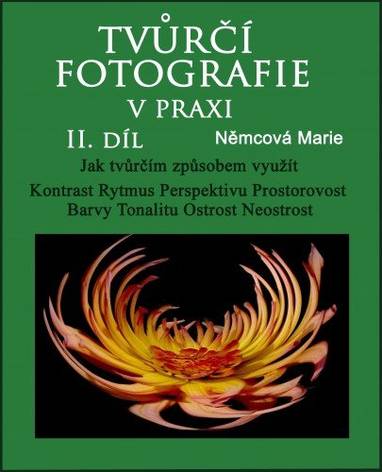 E-kniha Tvůrčí fotografie v praxi II. díl - Marie Němcová