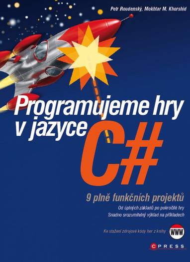 E-kniha Programujeme hry v jazyce C# - Petr Roudenský, Mokhtar M Khorshid