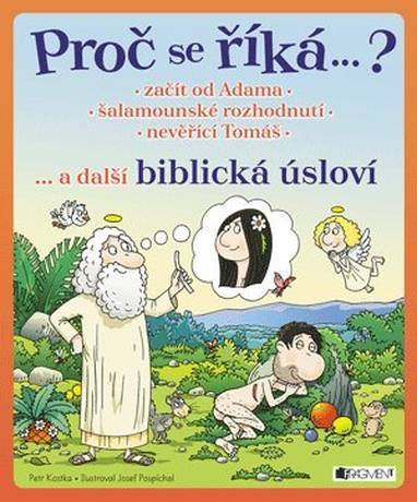 E-kniha Proč se říká ...? Začít od Adama ... a další biblická úsloví - Petr Kostka