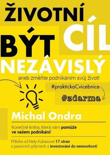 E-kniha Životní cíl: být NEZÁVISLÝ aneb změňte podnikáním svůj život! - Michal Ondra