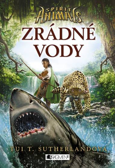 E-kniha Spirit Animals – Zrádné vody - Tui T. Sutherland