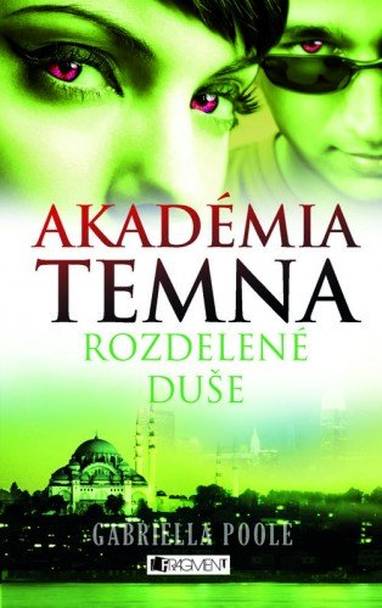 E-kniha Akadémia temna 3 – Rozdelené duše - Zora Sadloňová, Gabriella Poole