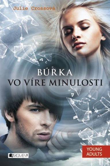 E-kniha Búrka – Vo víre minulosti - Zora Sadloňová, Julie Cross