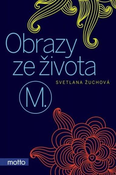 E-kniha Obrazy ze života M. - Svetlana Žuchová