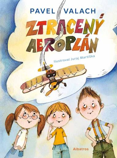 E-kniha Ztracený aeroplán - Juraj Martiška, Pavel Valach