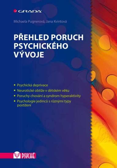 E-kniha Přehled poruch psychického vývoje - Michaela Pugnerová, Jana Kvintová