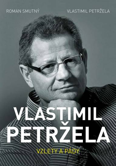 E-kniha Vlastimil Petržela: Vzlety a pády - Roman Smutný, Vlastimil Petržela