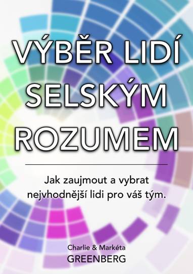 E-kniha Výběr lidí selským rozumem - Charlie Greenberg, Markéta Greenberg