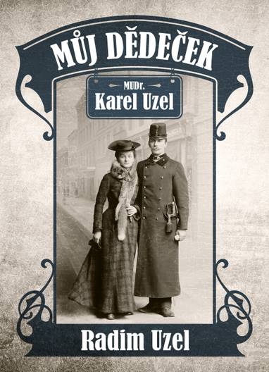 E-kniha Můj dědeček MUDr. Karel Uzel - MUDr. Radim Uzel