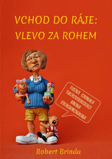 E-kniha Vchod do ráje: Vlevo za rohem - Robert Brinda