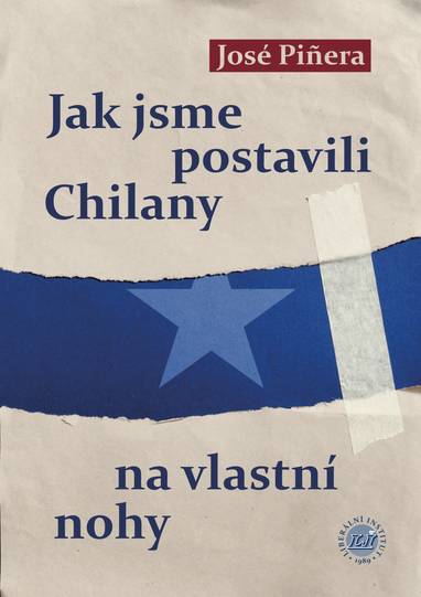 E-kniha Jak jsme postavili Chilany na vlastní nohy - José Piñera