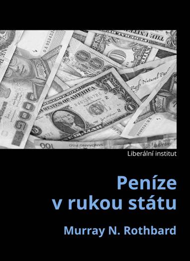 E-kniha Peníze v rukou státu - Murray N. Rothbard