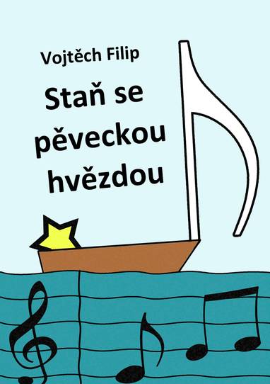 E-kniha Staň se pěveckou hvězdou - Vojtěch Filip