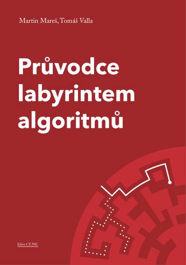 E-kniha Průvodce labyrintem algoritmů - Martin Mareš, Tomáš Valla