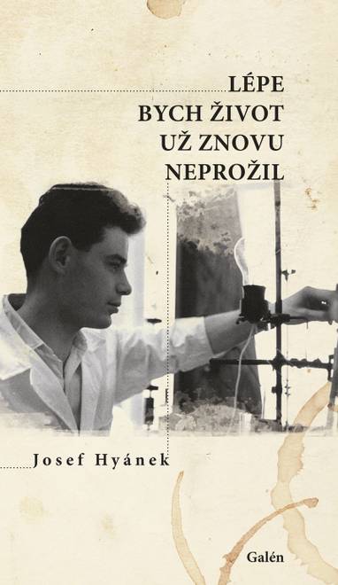 E-kniha Lépe bych život už znovu neprožil - Josef Hyánek