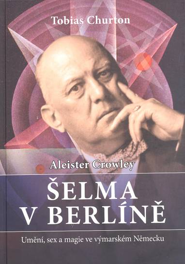 E-kniha Aleister Crowley Šelma v Berlíně - Tobias Churton