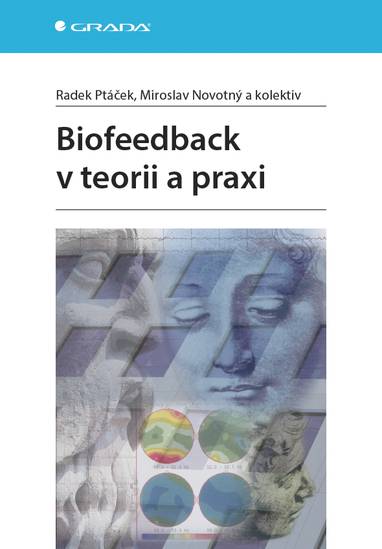 E-kniha Biofeedback v teorii a praxi - Radek Ptáček, kolektiv a, Miroslav Novotný