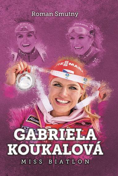 E-kniha Gabriela Koukalová: miss biatlon - Roman Smutný