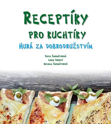 E-kniha Receptíky pro kuchtíky: Hurá za dobrodružstvím! - Pavla Šmikmátorová