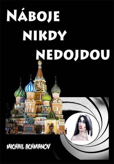 E-kniha Náboje nikdy nedojdou - Michail Achmanov