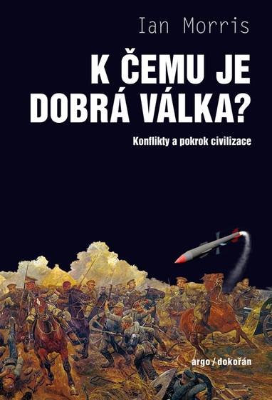 E-kniha K čemu je dobrá válka? - Ian Morris