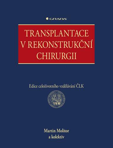 E-kniha Transplantace v rekonstrukční chirurgii - kolektiv a, Martin Molitor