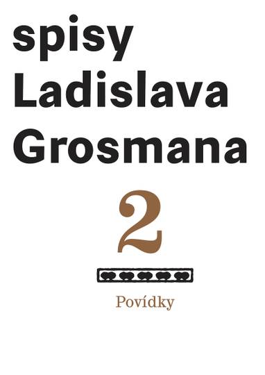 E-kniha Povídky: Spisy Ladislava Grosmana - Ladislav Grosman