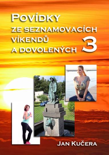 E-kniha Povídky ze seznamovacích víkendů a dovolených 3 - Jan Kučera