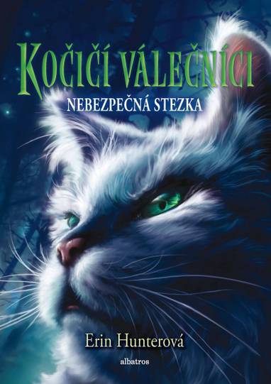 E-kniha Kočičí válečníci (5) - Nebezpečná stezka - Erin Hunterová