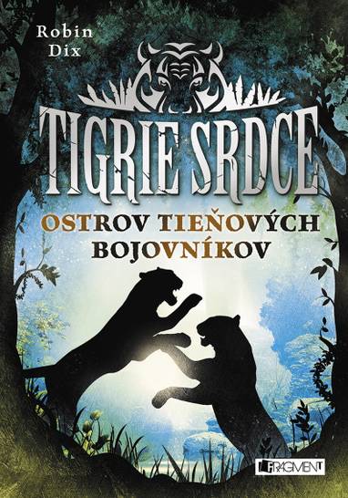 E-kniha Tigrie srdce - Ostrov Tieňových bojovníkov - Robin Dix