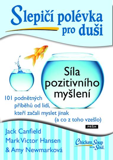 E-kniha Slepičí polévka pro duši: Síla pozitivního myšlení - Mark Victor Hansen, Jack Canfield, Amy Newmarková