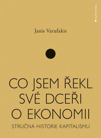 E-kniha Co jsem řekl své dceři o ekonomii - Janis Varufakis