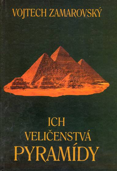 E-kniha Ich veličenstvá pyramídy - Vojtěch Zamarovský